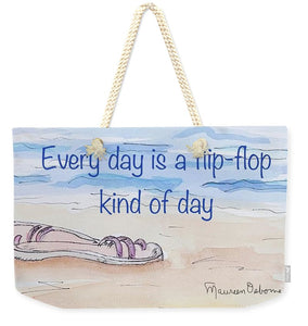 Every day is a flip-flop kind of day - Weekender Tote Bag
