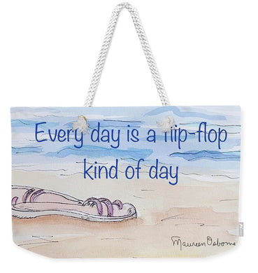 Every day is a flip-flop kind of day - Weekender Tote Bag